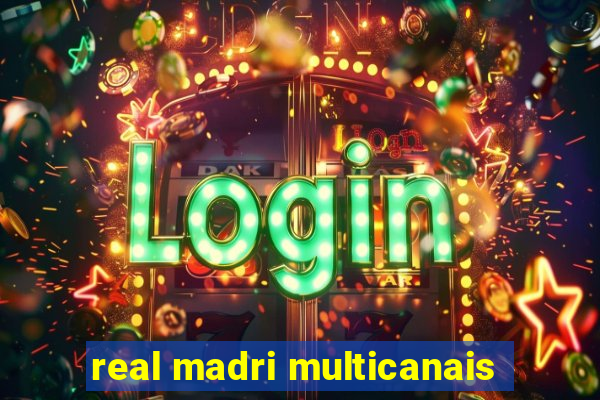 real madri multicanais